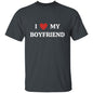 I Love My Boyfriend | T-Shirt