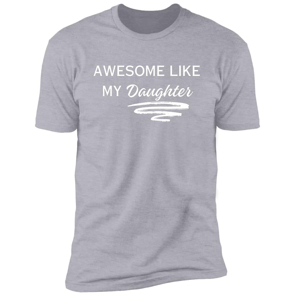 Dad's Awesome Like My Daughter