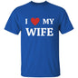 I Love My Wife | T-Shirt