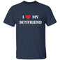 I Love My Boyfriend | T-Shirt