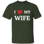 I Love My Wife | T-Shirt