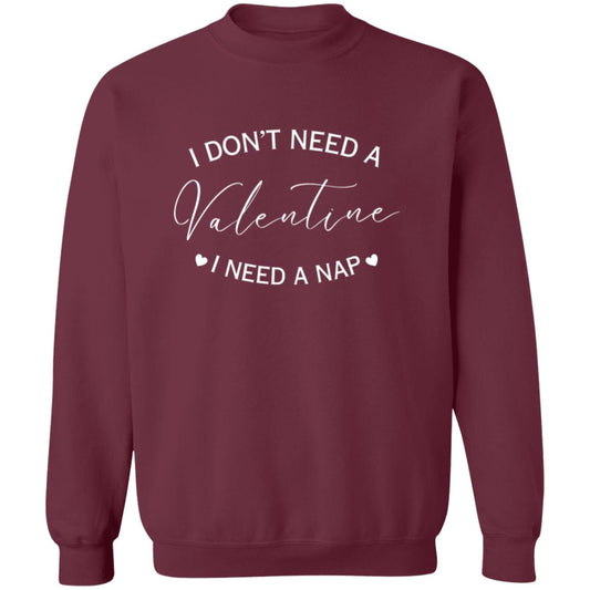 Valentine I Need A Nap | Sweatshirt/T-Shirt