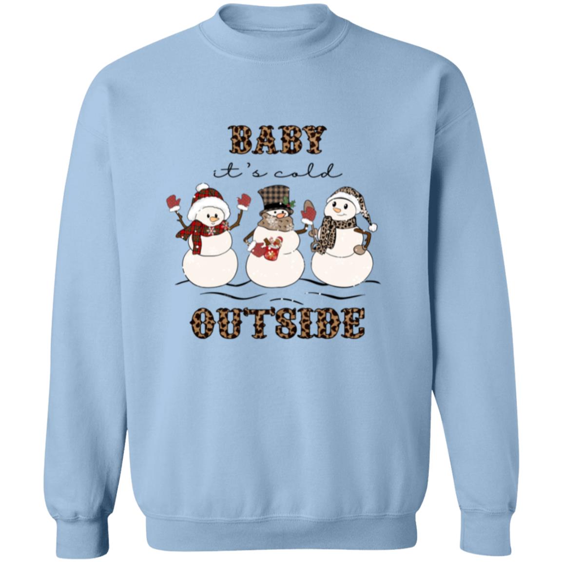 Baby It's Cold Outside | Pullover Sweatshirt
