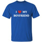 I Love My Boyfriend | T-Shirt