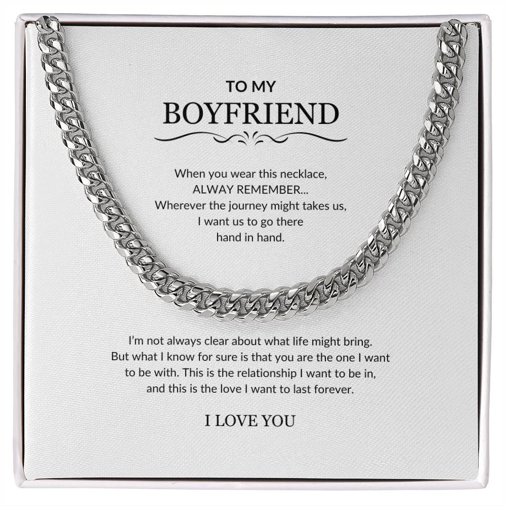 To My Boyfriend | Wherever the Journey Takes Us - Cuban Link Chain
