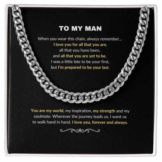 To My Man | Wherever the Journey Leads Us - Cuban Link Chain
