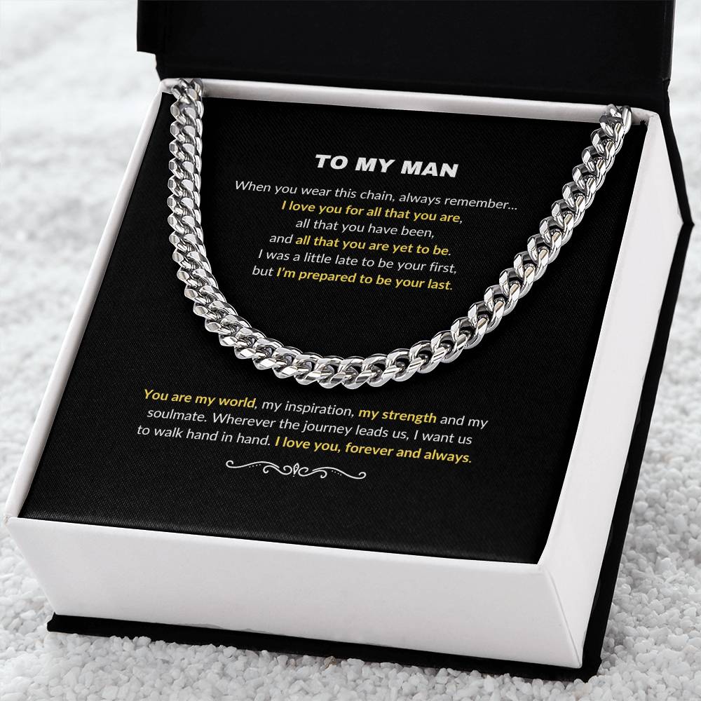 To My Man | Wherever the Journey Leads Us - Cuban Link Chain