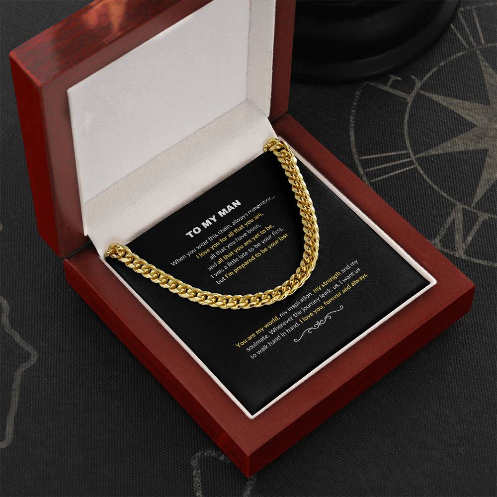 To My Man | Wherever the Journey Leads Us - Cuban Link Chain
