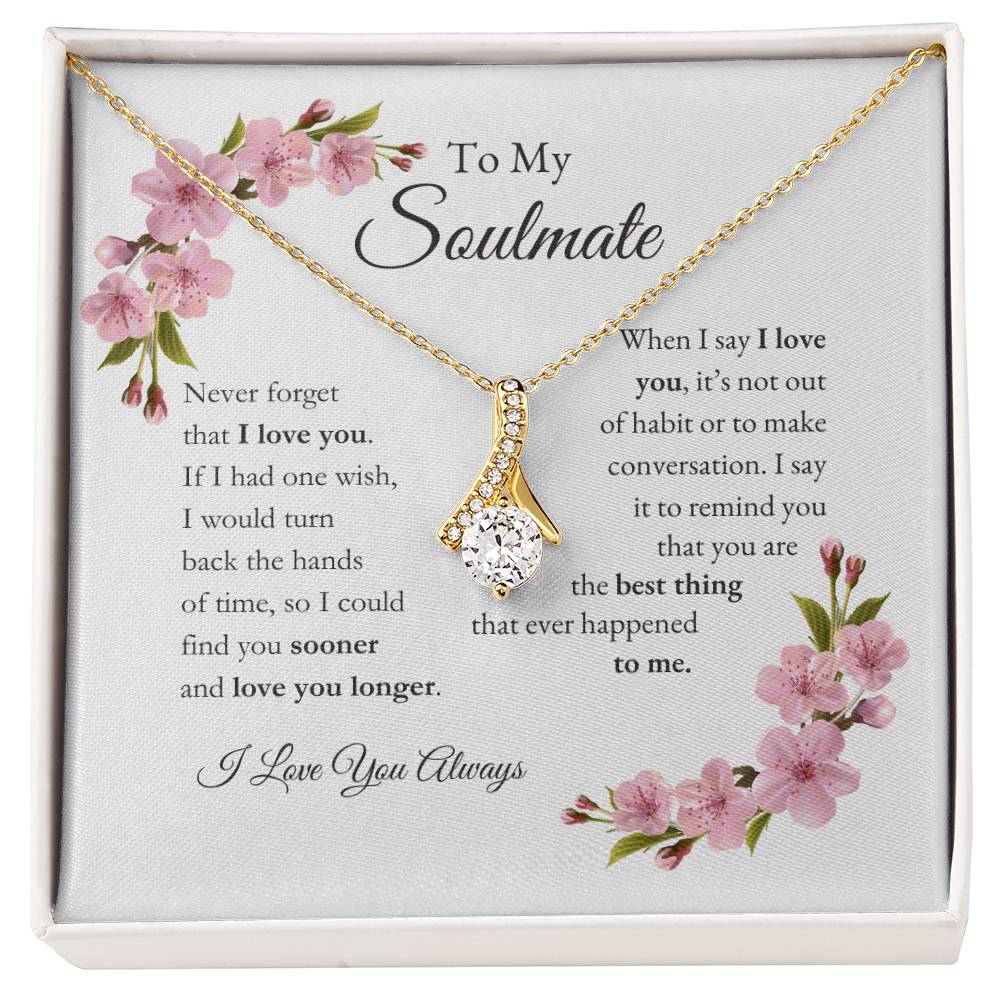 To My Soulmate | Never Forget That I Love You - Alluring Beauty Necklace