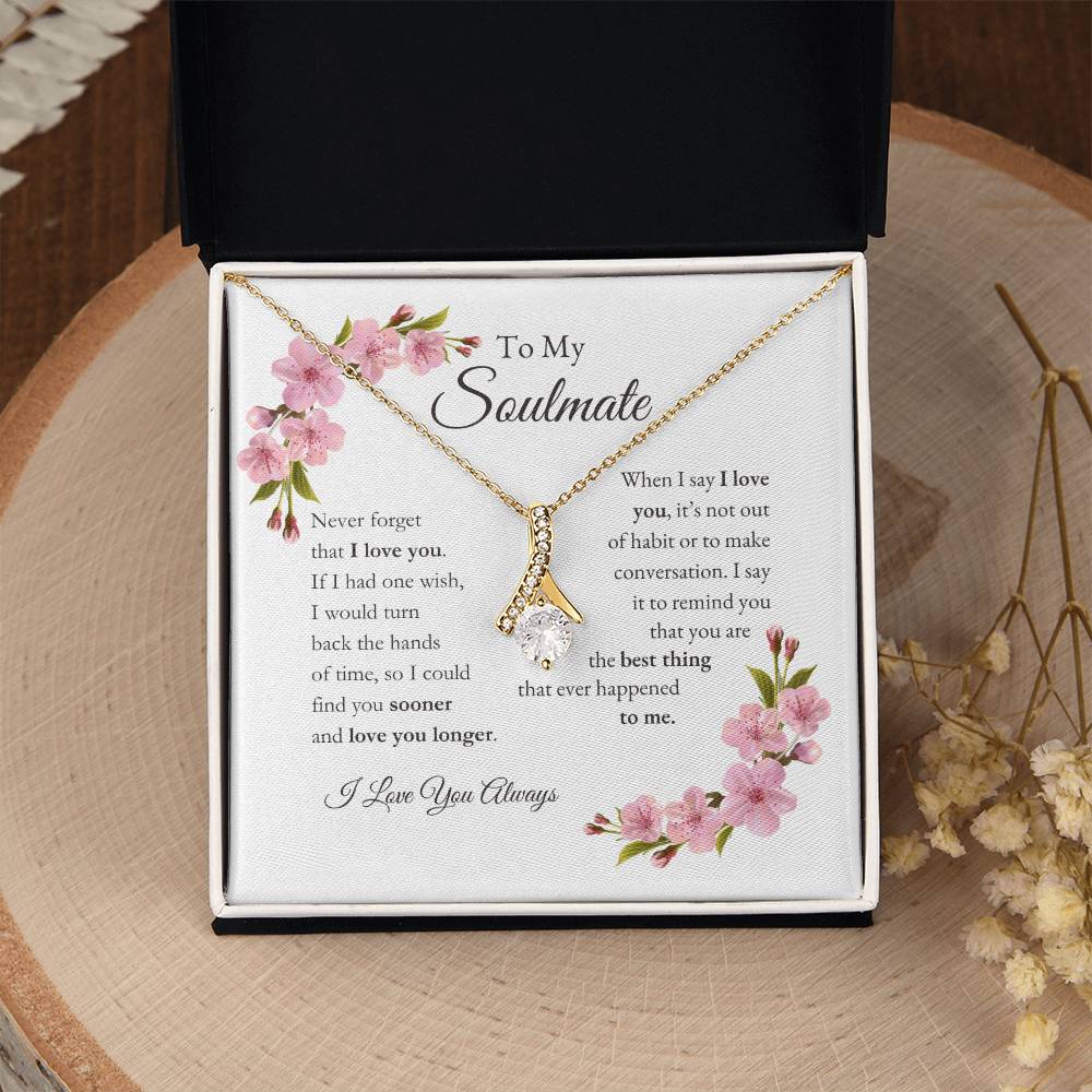 To My Soulmate | Never Forget That I Love You - Alluring Beauty Necklace