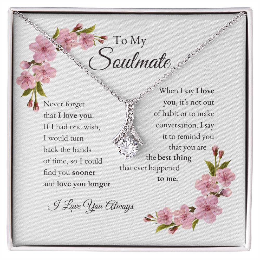 To My Soulmate | Never Forget That I Love You - Alluring Beauty Necklace