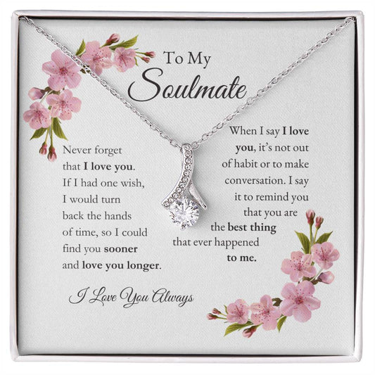 To My Soulmate | Never Forget That I Love You - Alluring Beauty Necklace