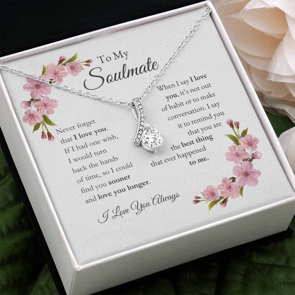 To My Soulmate | Never Forget That I Love You - Alluring Beauty Necklace