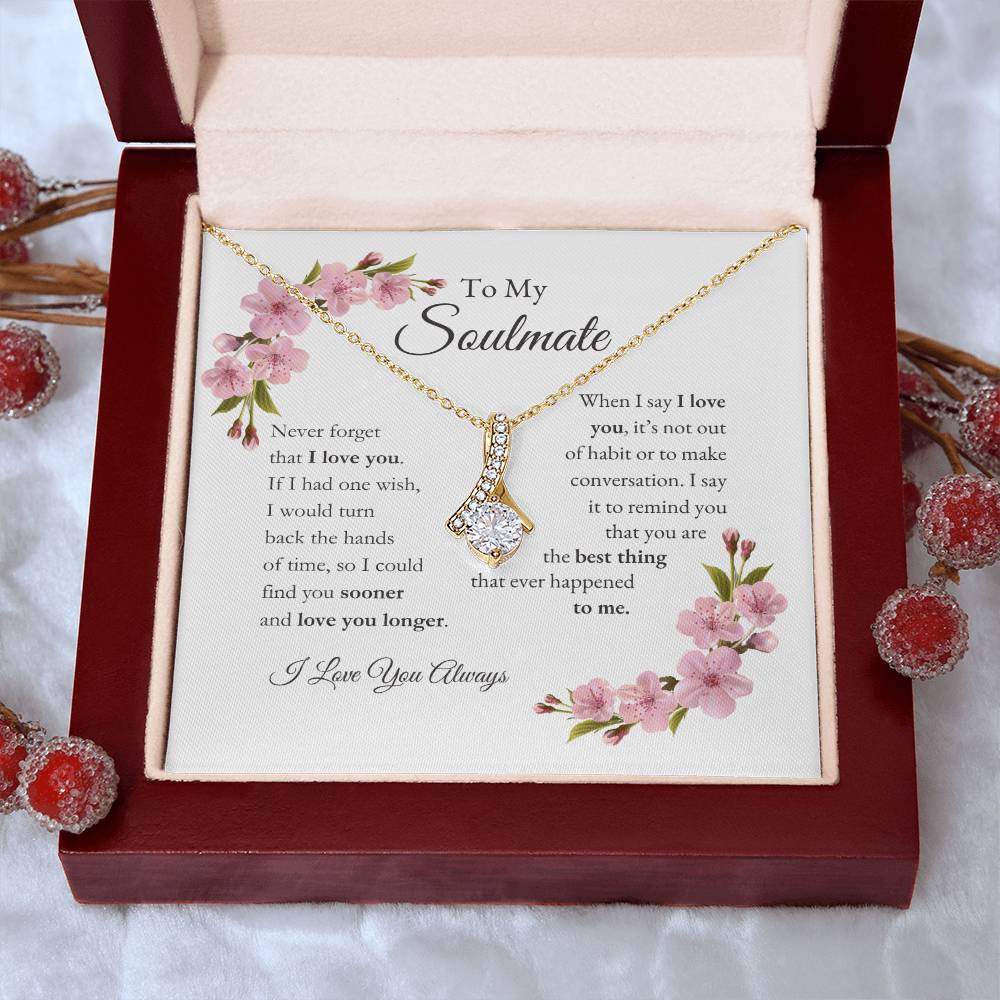 To My Soulmate | Never Forget That I Love You - Alluring Beauty Necklace
