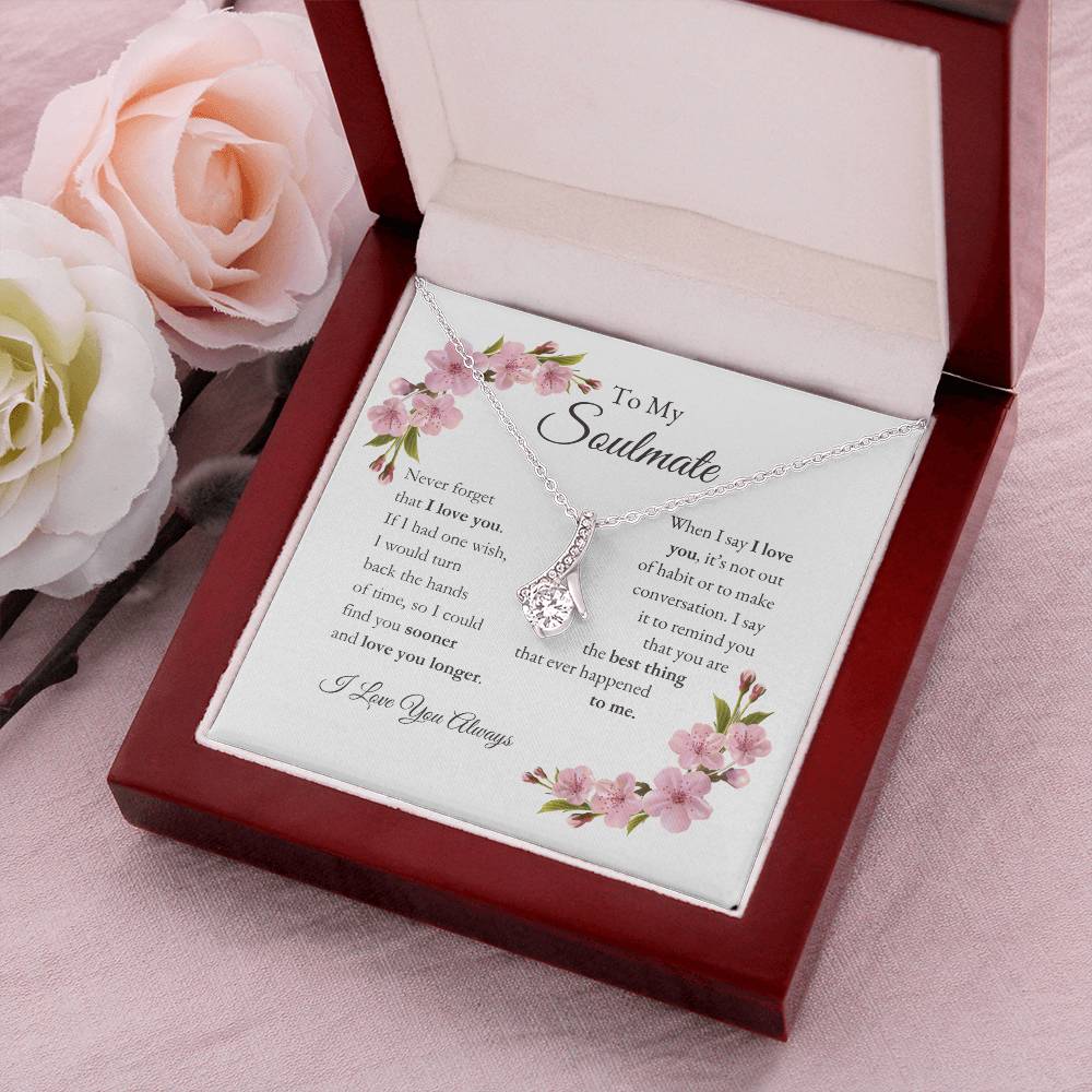 To My Soulmate | Never Forget That I Love You - Alluring Beauty Necklace