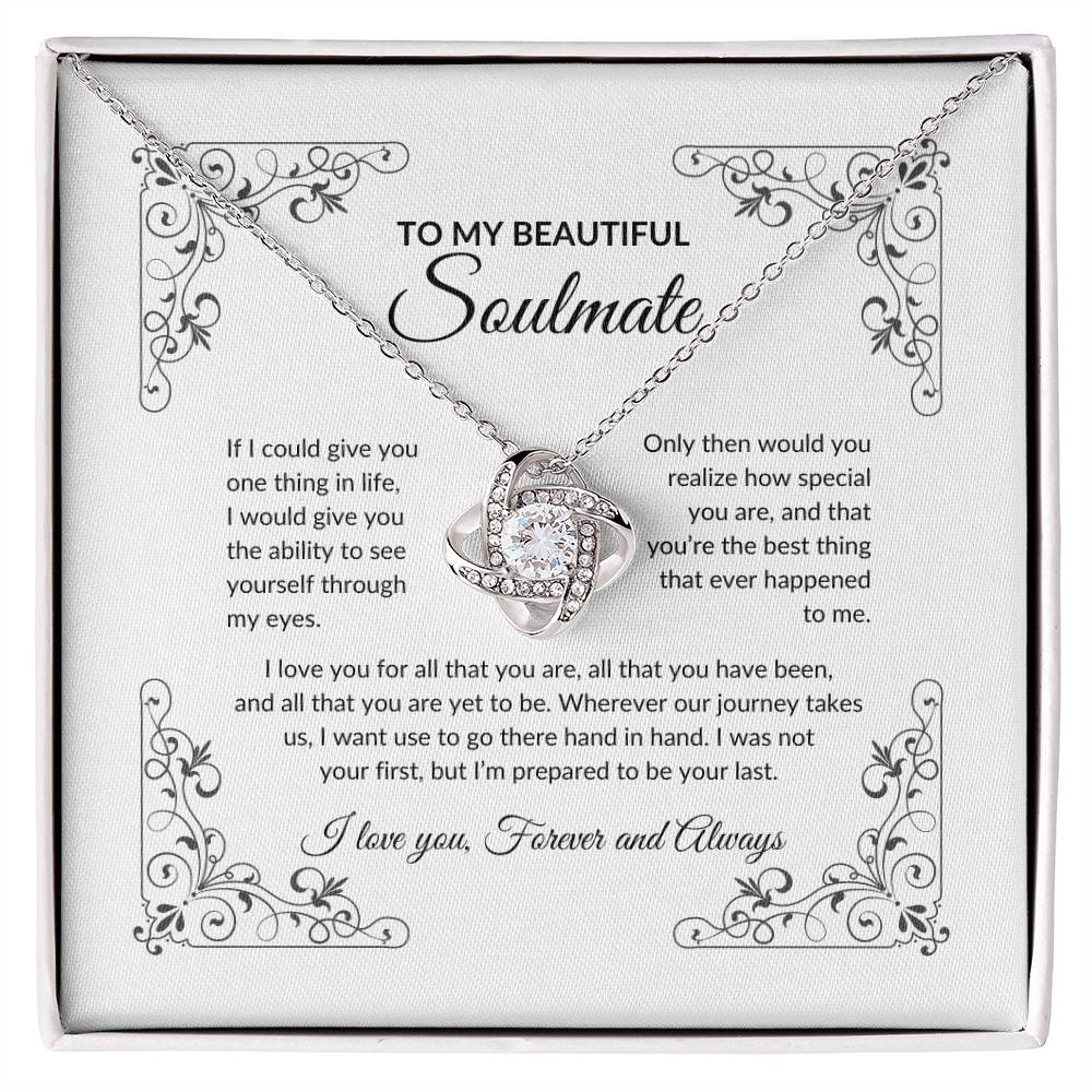 To My Beautiful Soulmate | If I Could Give You (Love Knot Necklace)